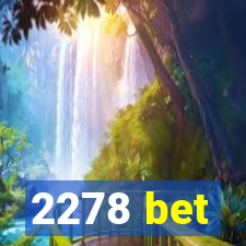 2278 bet