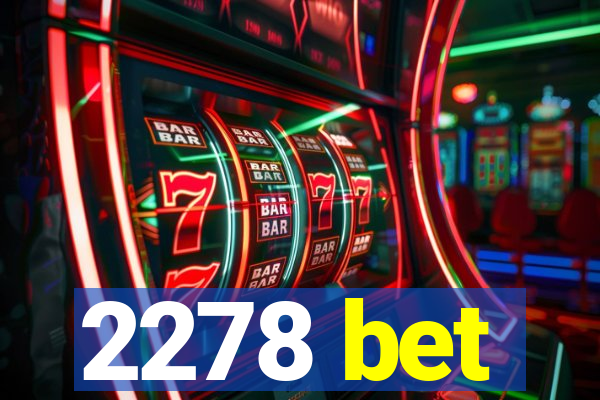 2278 bet