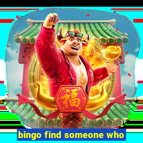 bingo find someone who