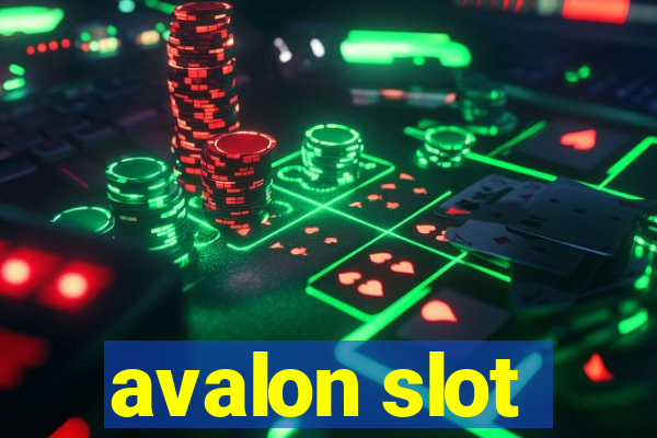 avalon slot