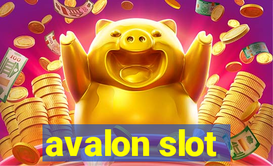 avalon slot