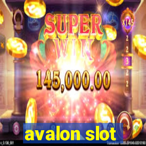 avalon slot