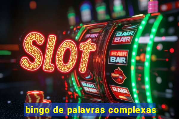 bingo de palavras complexas