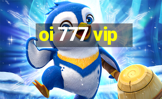 oi 777 vip