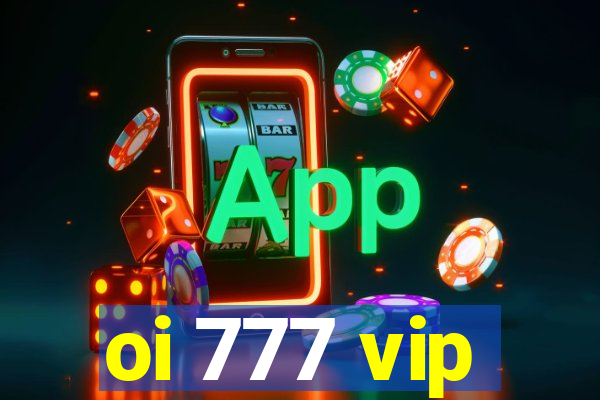 oi 777 vip