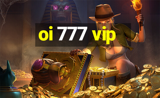 oi 777 vip