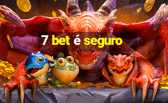 7 bet é seguro