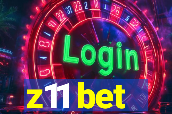 z11 bet