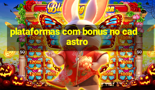 plataformas com bonus no cadastro