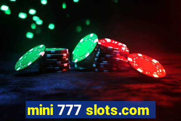 mini 777 slots.com