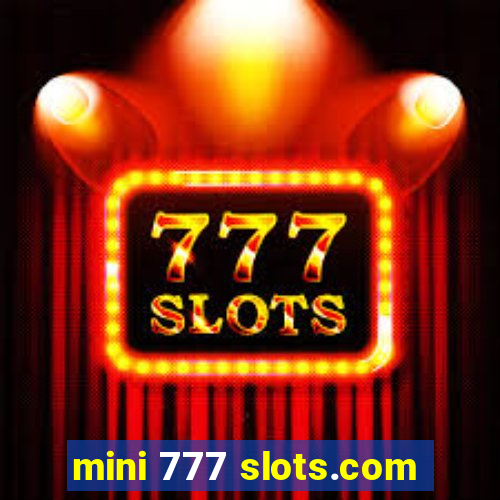 mini 777 slots.com