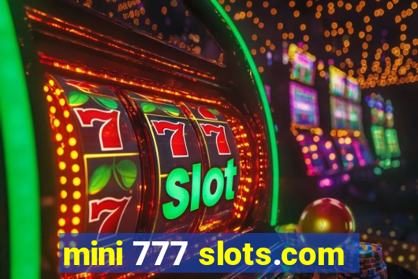 mini 777 slots.com