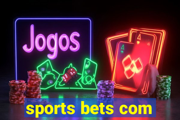 sports bets com