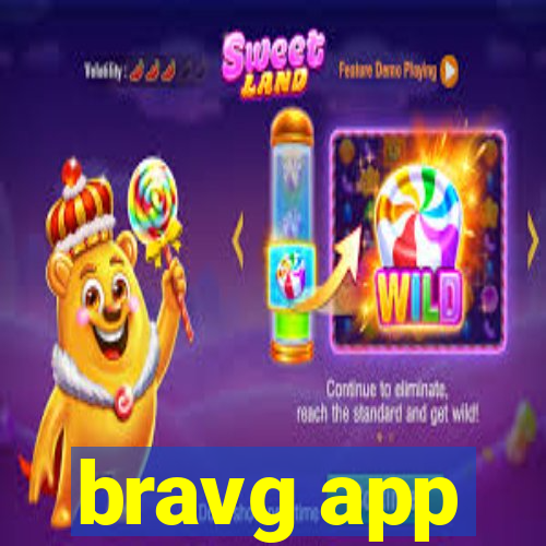 bravg app