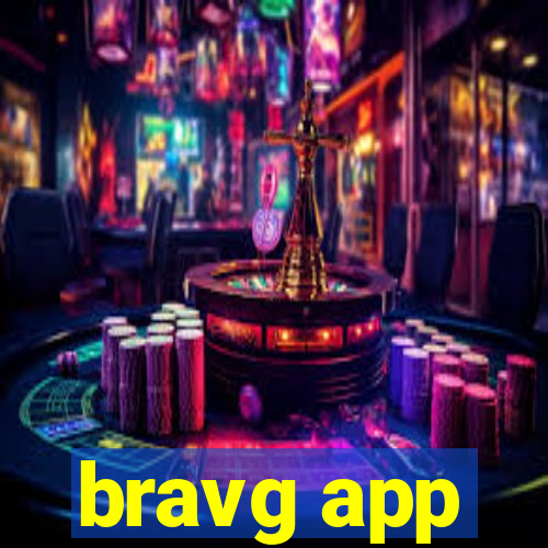 bravg app