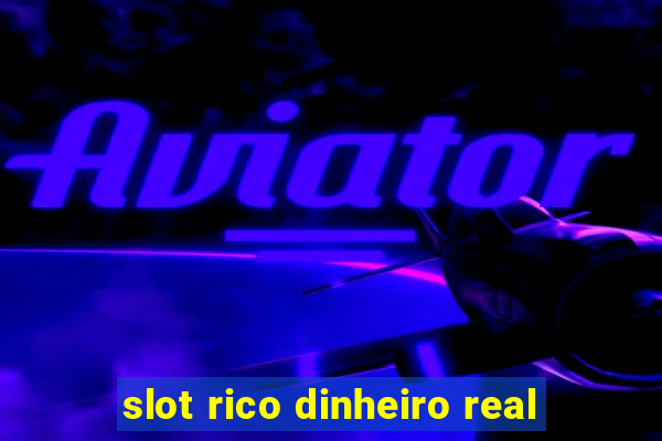 slot rico dinheiro real