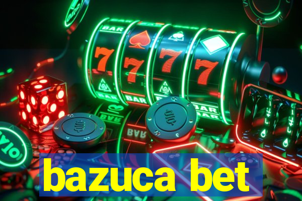 bazuca bet