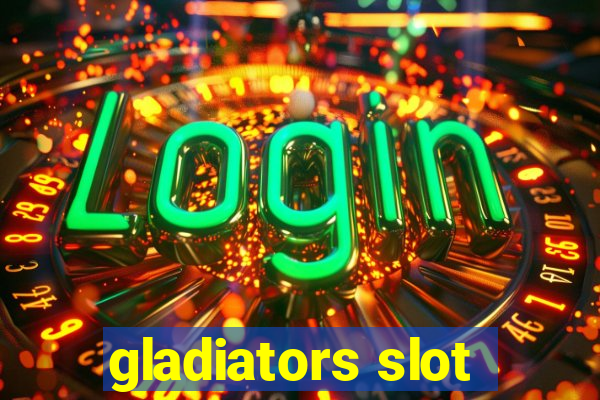 gladiators slot