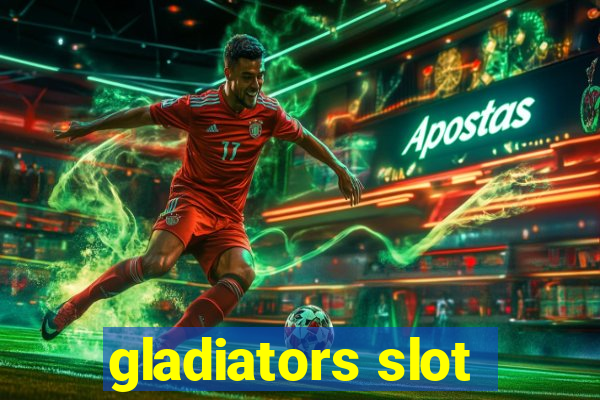 gladiators slot