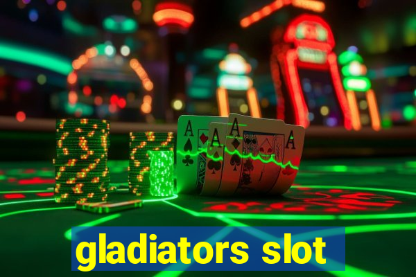 gladiators slot