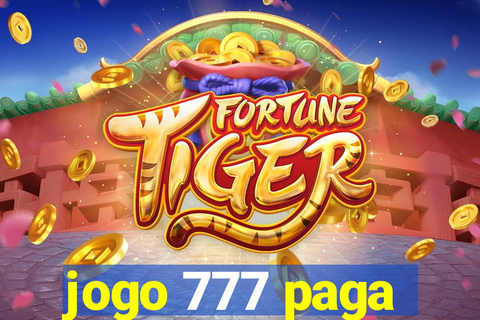 jogo 777 paga