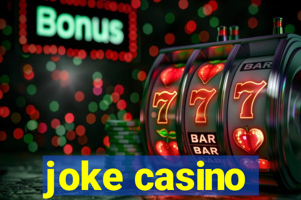 joke casino