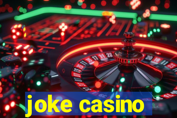 joke casino