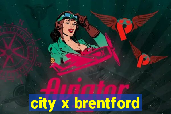 city x brentford