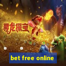 bet free online