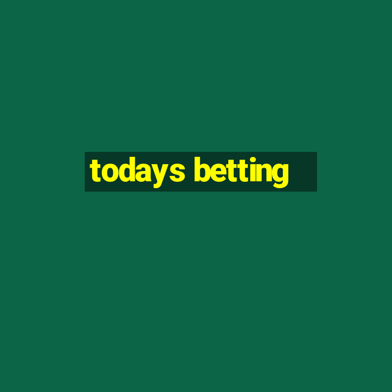 todays betting