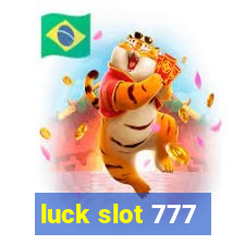 luck slot 777