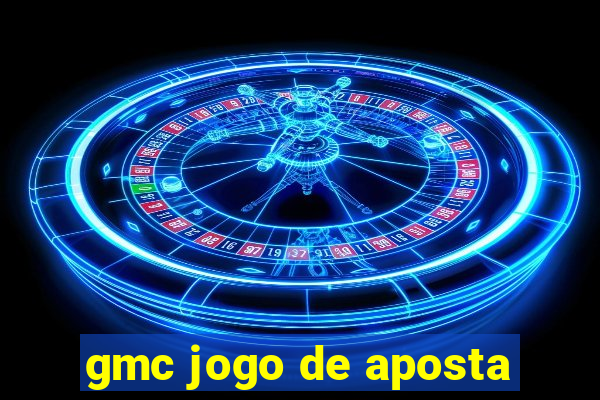 gmc jogo de aposta