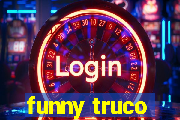 funny truco