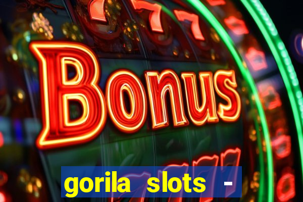 gorila slots - wild casino