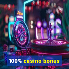 100% casino bonus