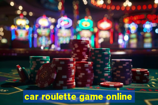 car roulette game online