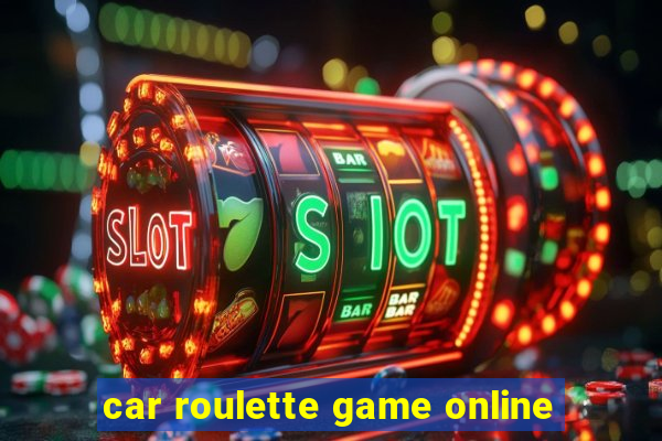 car roulette game online