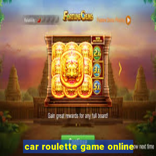 car roulette game online