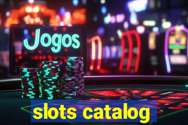 slots catalog