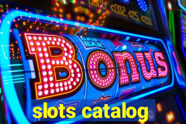 slots catalog