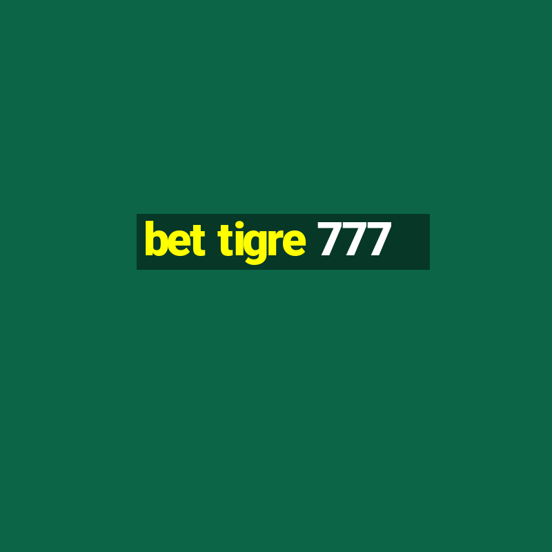 bet tigre 777