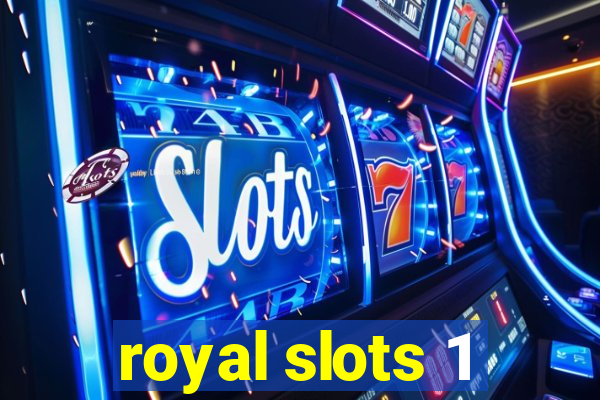 royal slots 1