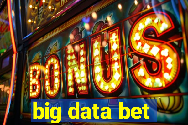 big data bet