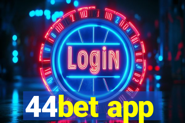 44bet app