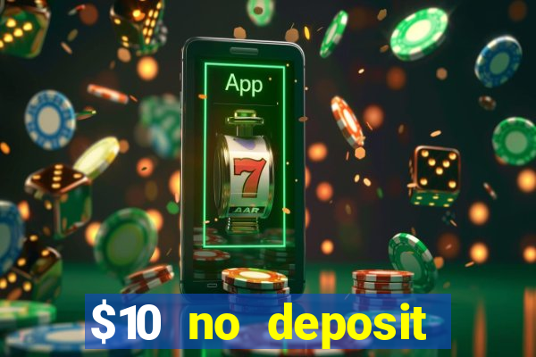 $10 no deposit mobile casino 2022