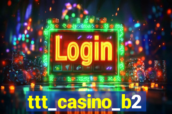 ttt_casino_b2