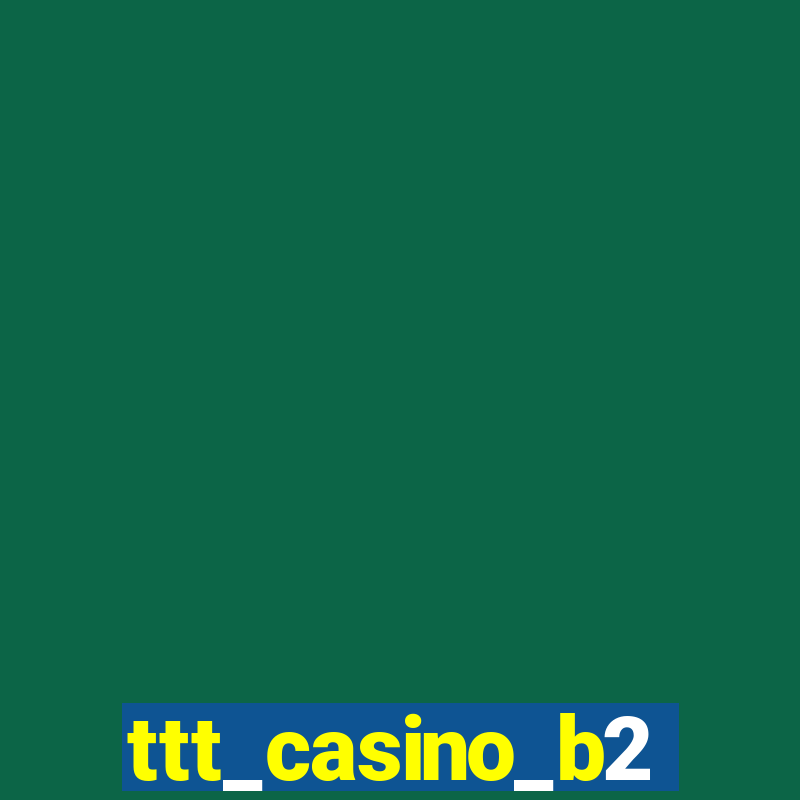 ttt_casino_b2