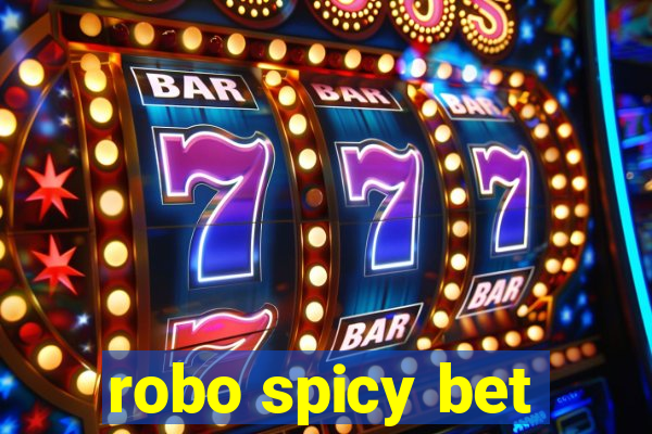 robo spicy bet