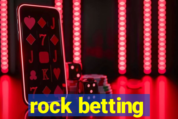 rock betting