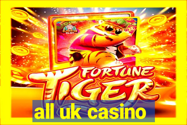 all uk casino